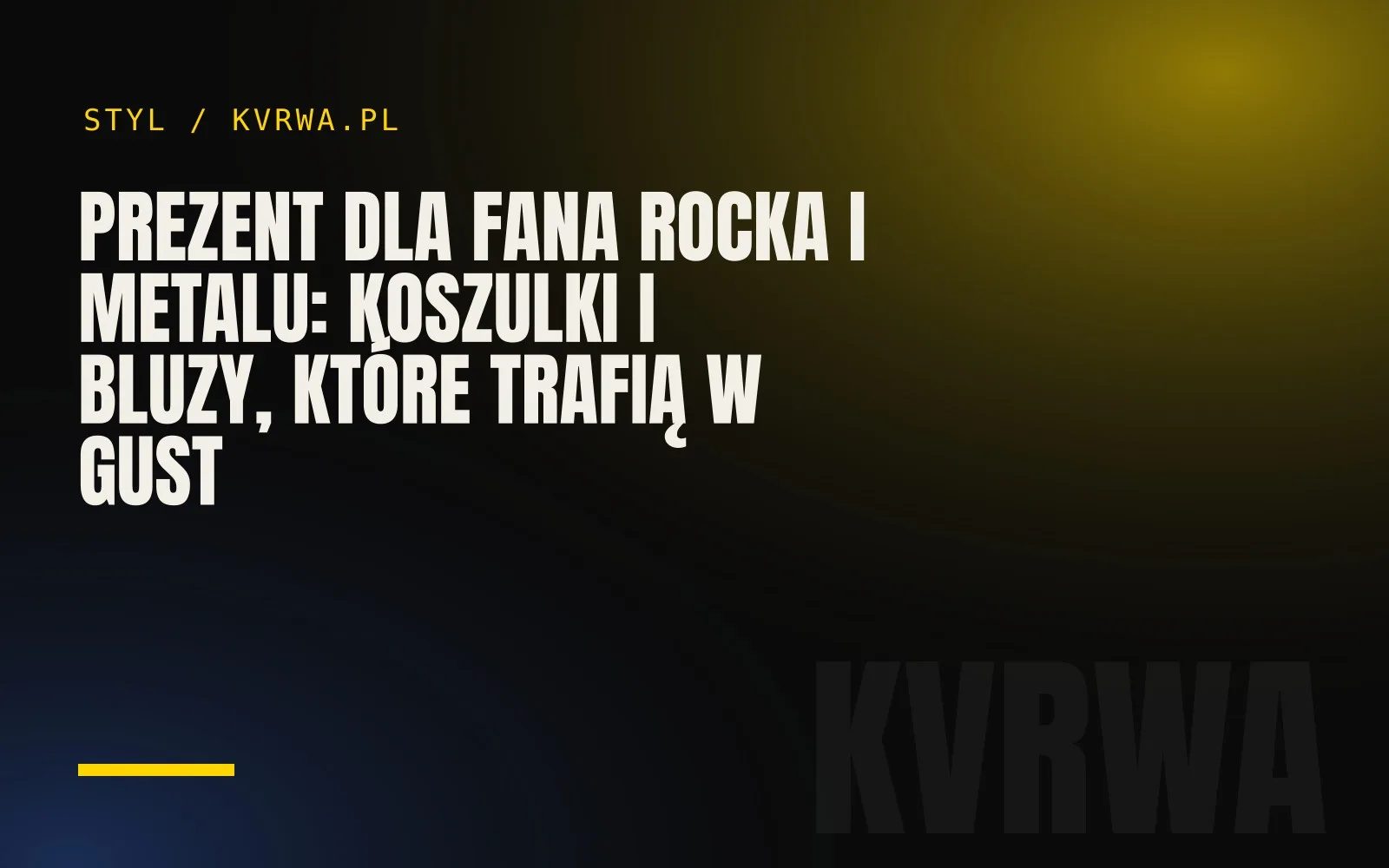 Prezent dla fana rocka i metalu: koszulki i bluzy, które trafią w gust — okładka wpisu na blogu KVRWA