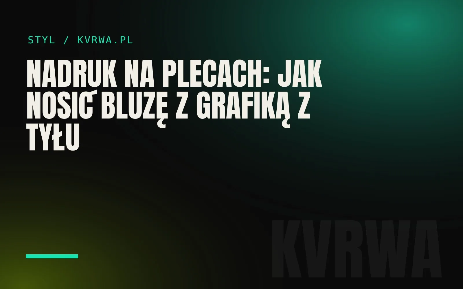 Nadruk na plecach: jak nosić bluzę z grafiką z tyłu — okładka wpisu na blogu KVRWA
