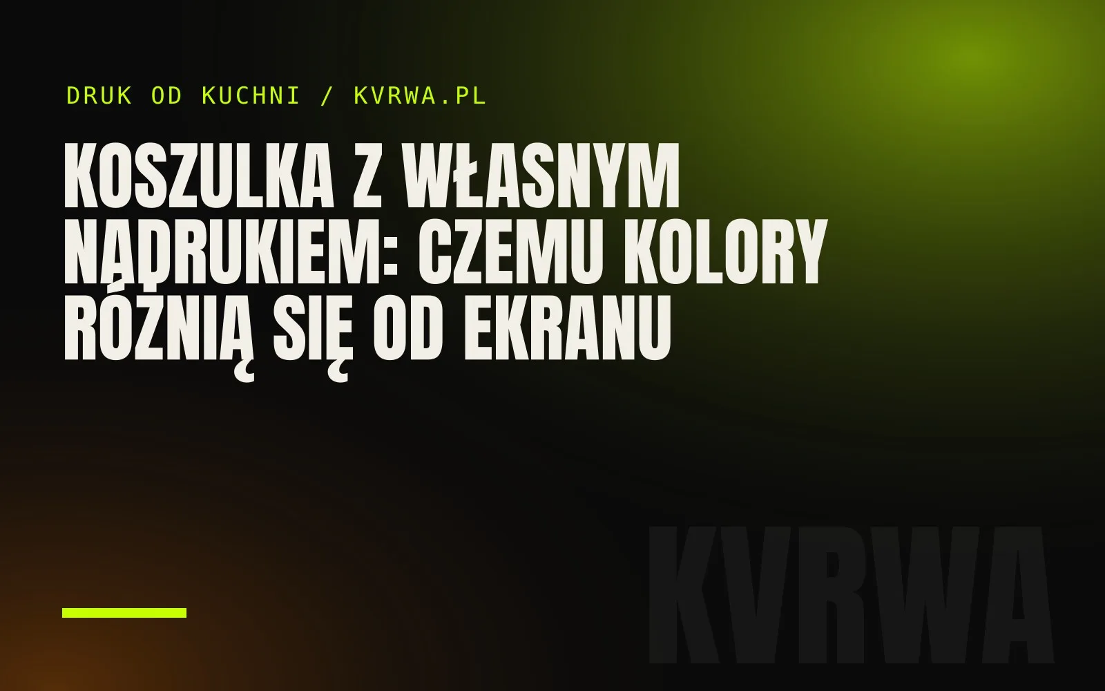Koszulka z własnym nadrukiem: czemu kolory różnią się od ekranu — okładka wpisu na blogu KVRWA
